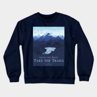 Leave the Road Take the Trails Crewneck Sweatshirt